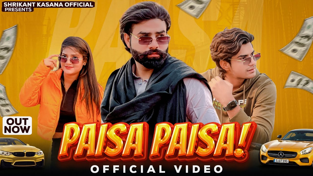PAISA PAISA / Shrikant Kasana / Tushar Payla / Khushi Arya / Harendra Nagar / New Haryanvi song 2023