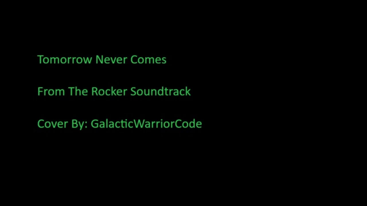 Tomorrow Never Comes (The Rocker OST Vocal Cover)