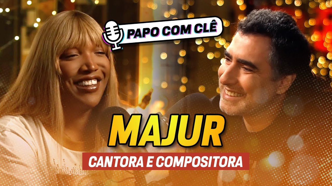 Majur | Cantora e compositora  | Papo com Clê
