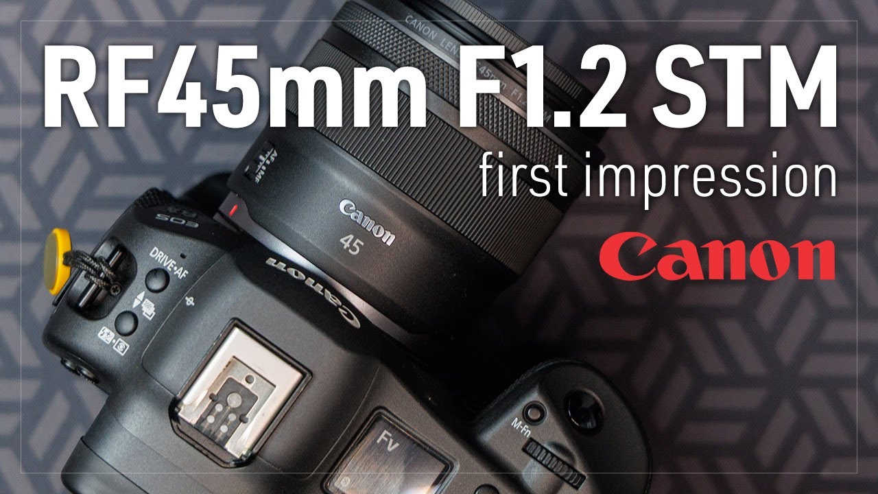 Canon RF45mm F1.2 STM ファーストインプレッションまとめ！これは現代の最新オールドレンスだ