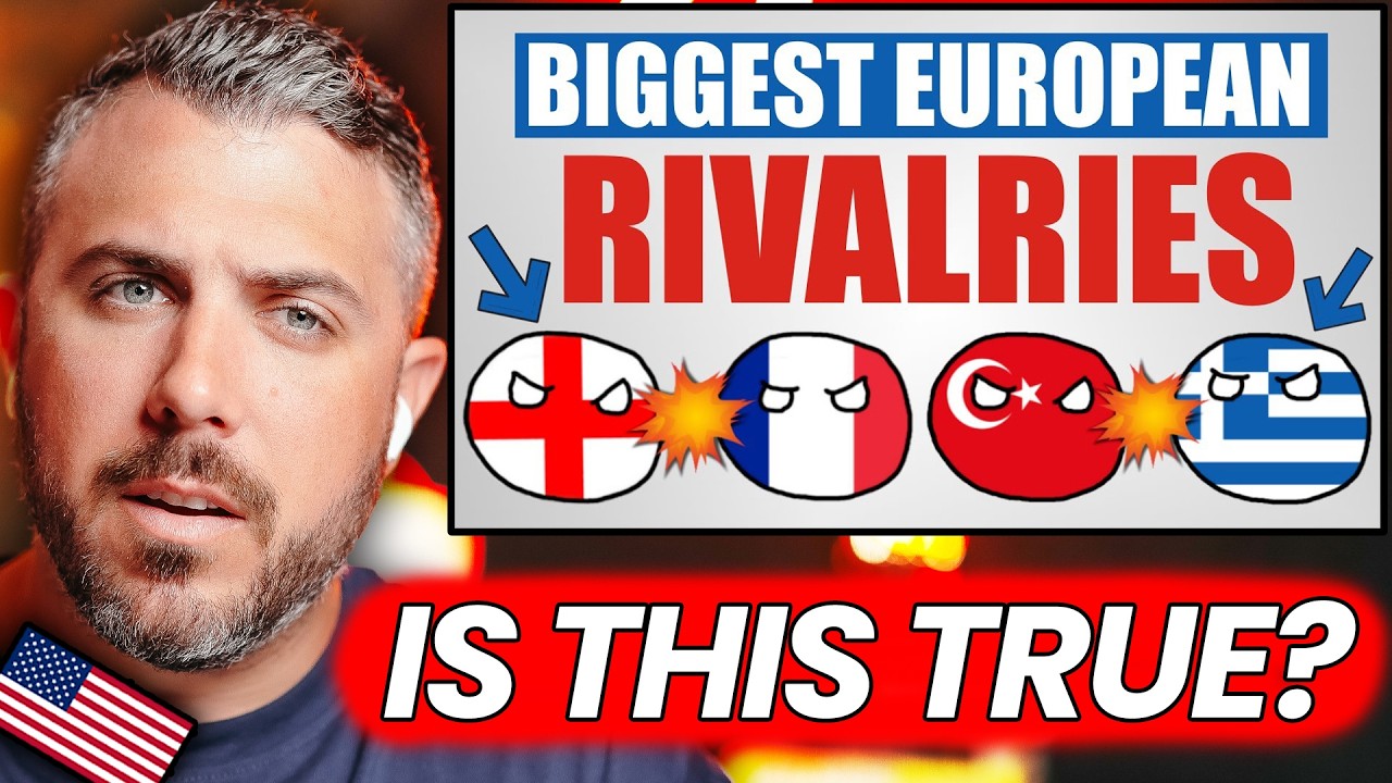 American Reacts: Europe&rsquo;s Most Intense Historical Rivalries