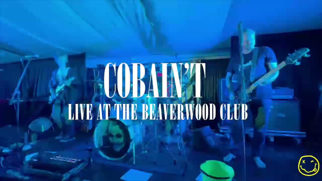 NIRVANA Tribute band COBAIN'T playing the Beaverwood Club