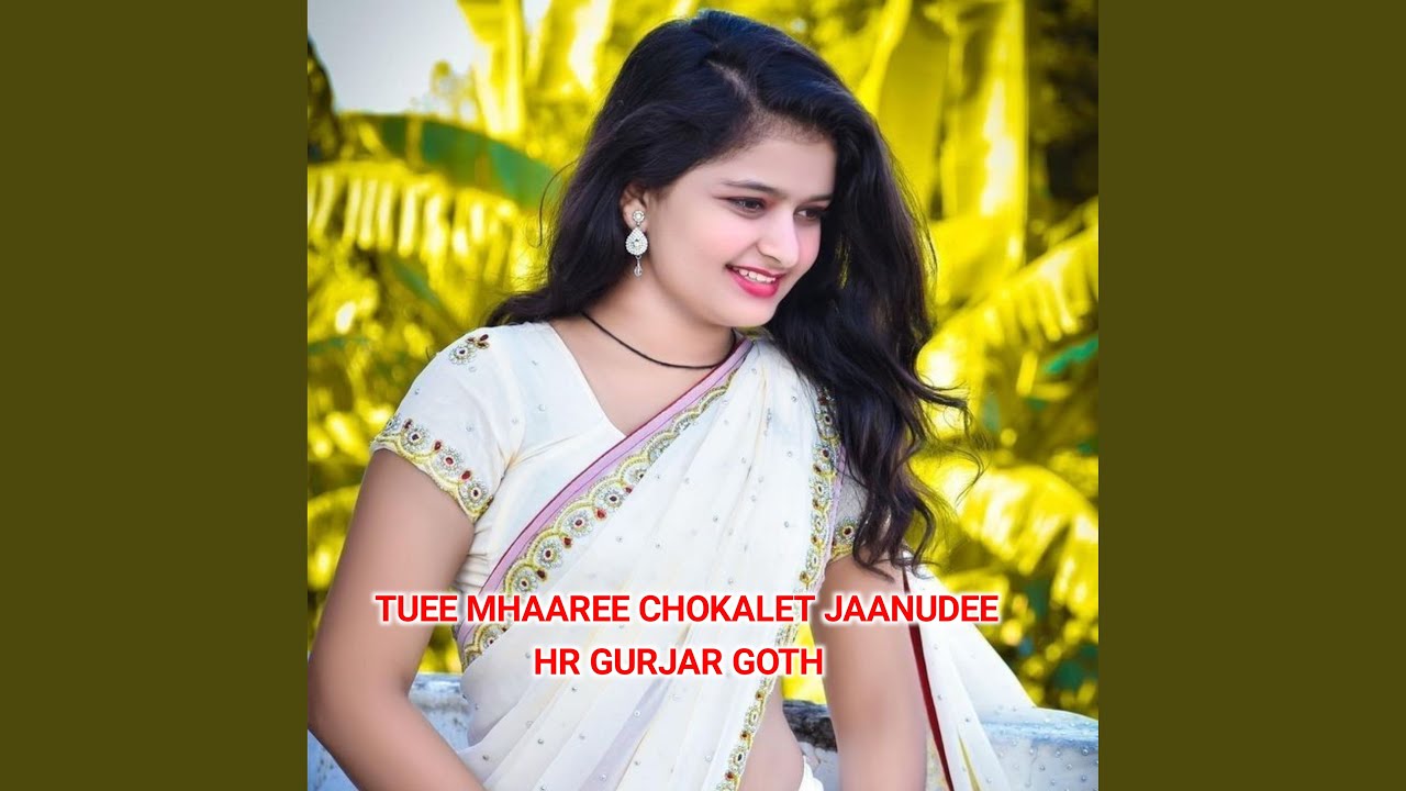 Tuee Mhaaree Chokalet Jaanudee