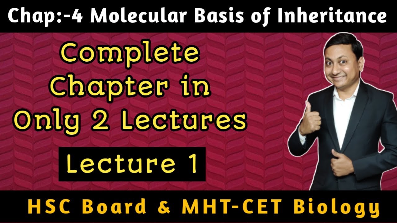 Molecular Basis of Inheritance | Lecture 1 | HSC Board & MHT-CET | Biology