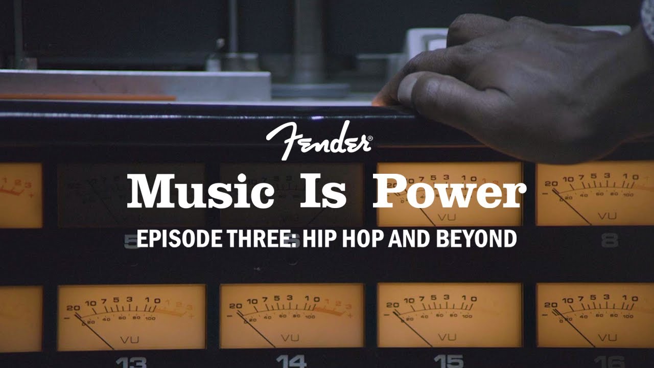 Music Is Power: Hip Hop & Beyond (E03) | Fender