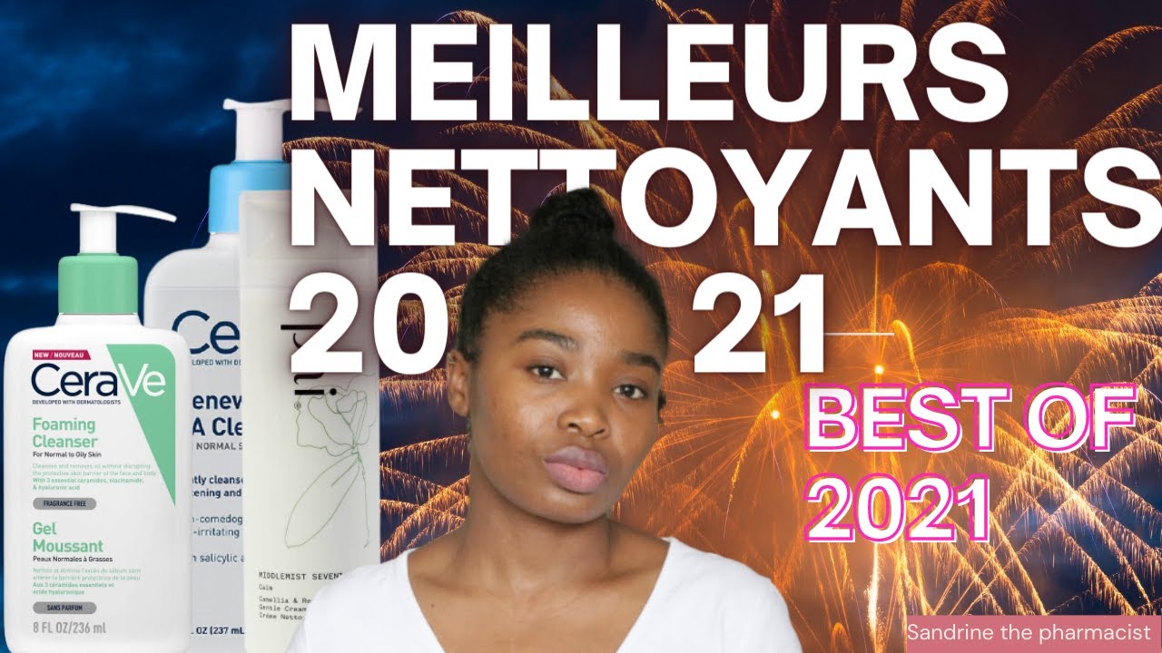 3.MEILLEURS NETTOYANTS 2021 SOINS DE VISAGE