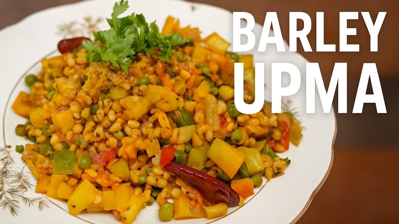 How to Make Barley Upma | Tasty & Healthy Indian Breakfast Recipe