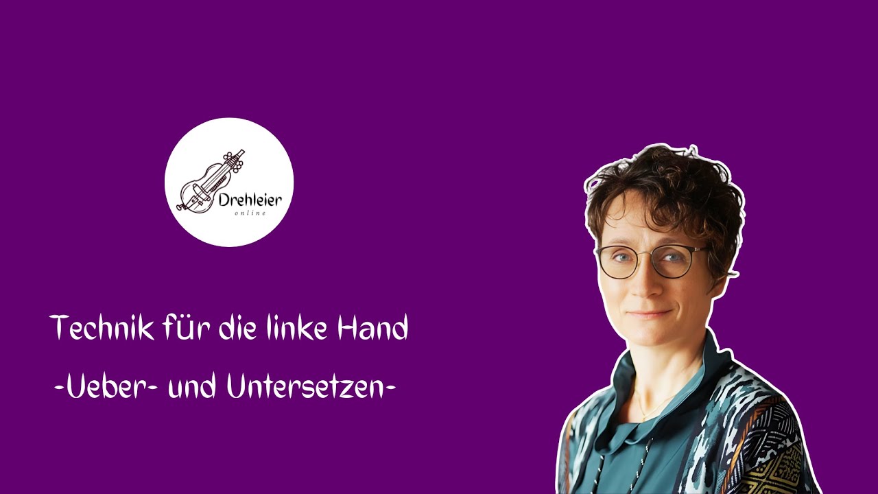 Drehleieronline.de Technik linke Hand &Uuml;ber und Untersetzen