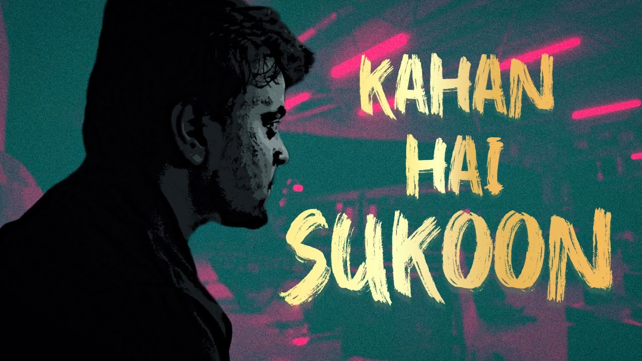 Micker - Kahan Hai Sukoon ( Official Music Video )