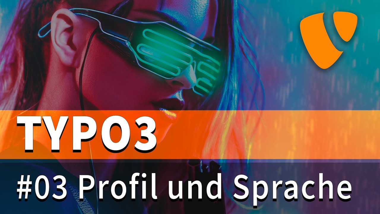Typo3 Tutorial #03 - Profil und Sprache (deutsch)