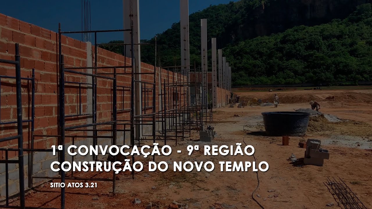 #1 - Convocação de regiões | 9ª Região | Novo Templo | Início da alvenaria | [IMOBRART]