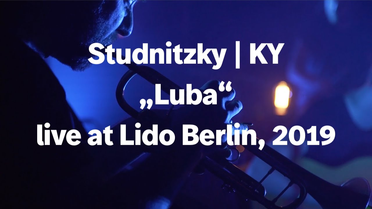 Studnitzky | KY - Luba [Official Live Video HD]