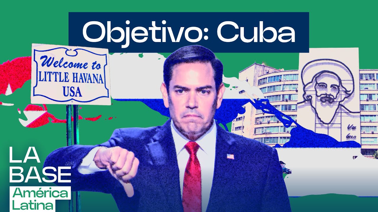 Cuba: el verdadero objetivo de Marco Rubio| La BaseLatam 1x60