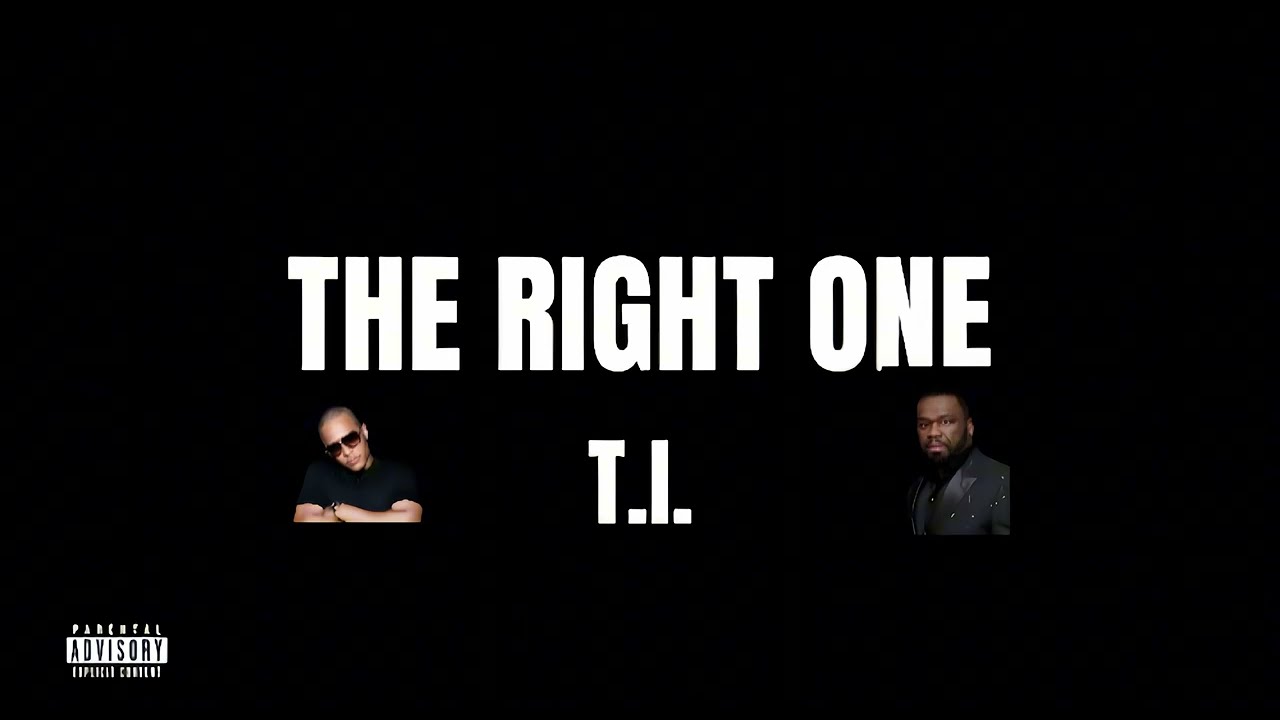 T.I. &ndash; The Right One (50 Cent Diss)