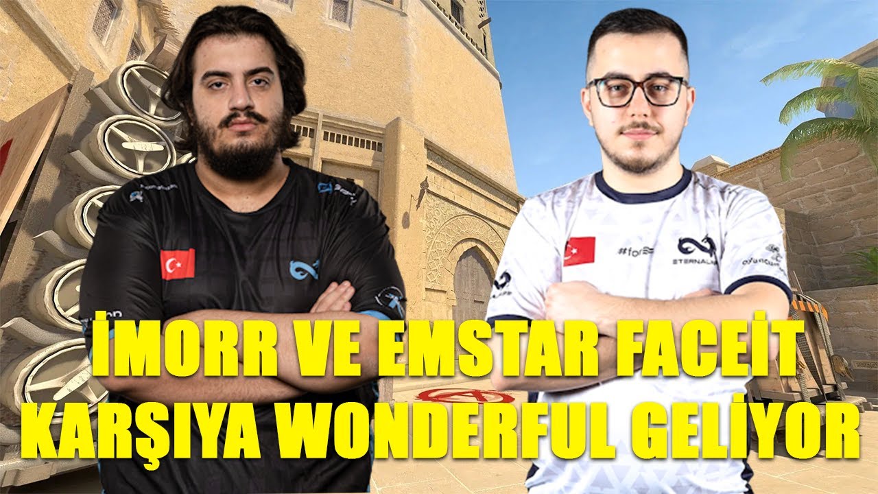 İMORR VE EMSTAR FACEİT CS2!!! KARŞIIYA WONDERFUL GELİYOR!!!