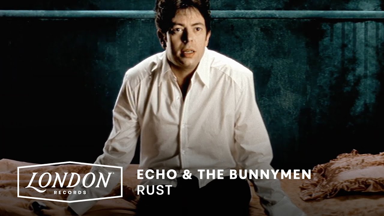 Echo & The Bunnymen - Rust (Official Video)