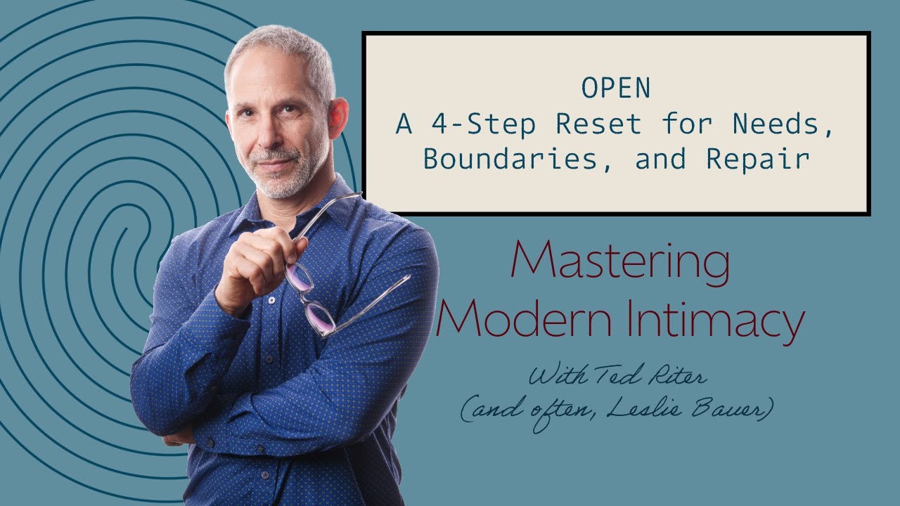 OPEN: A 4-Step Reset for Needs, Boundaries, and Repair