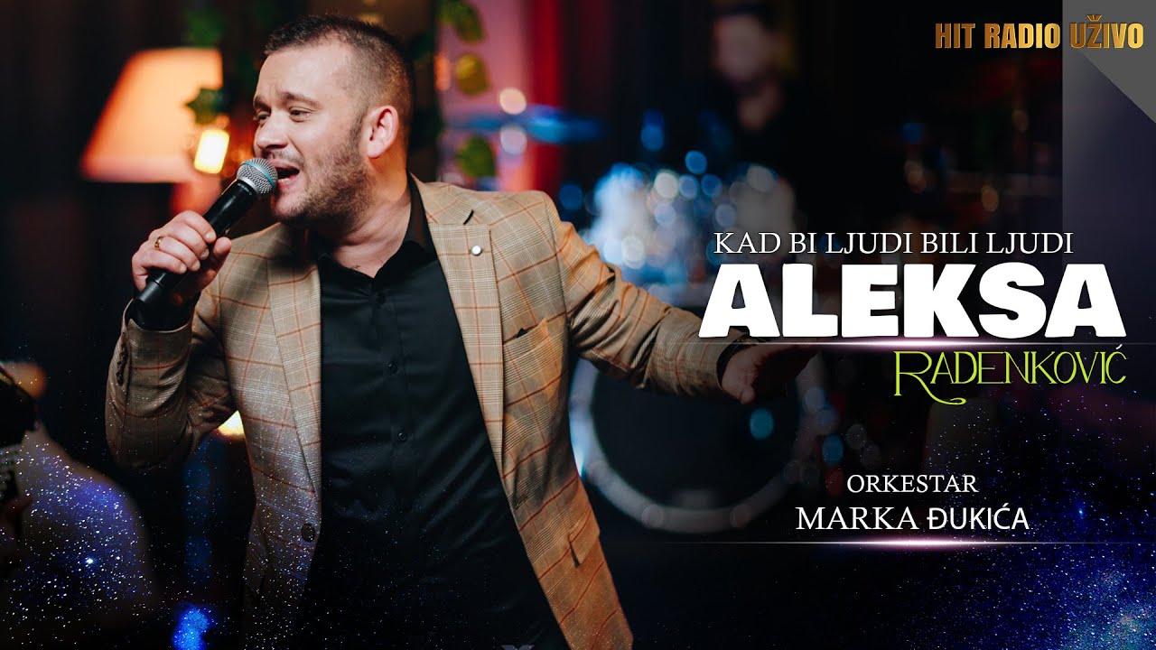 Aleksa Radenkovic i ork. Marka Djukica - Kad Bi Ljudi Bili Ljudi (Cover 2023)