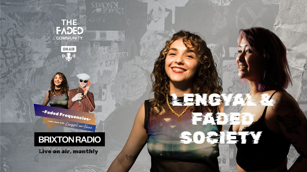 Brixton Radio 27.01.26 x Faded Frequencies - Lengyal & Faded Society
