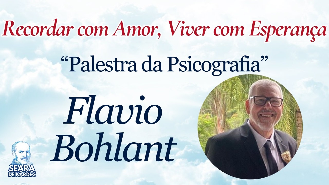 08/02/26 - Recordar com Amor, Viver com Esperança | Flávio Bohlant | Grupo Espírita Seara de Kardec