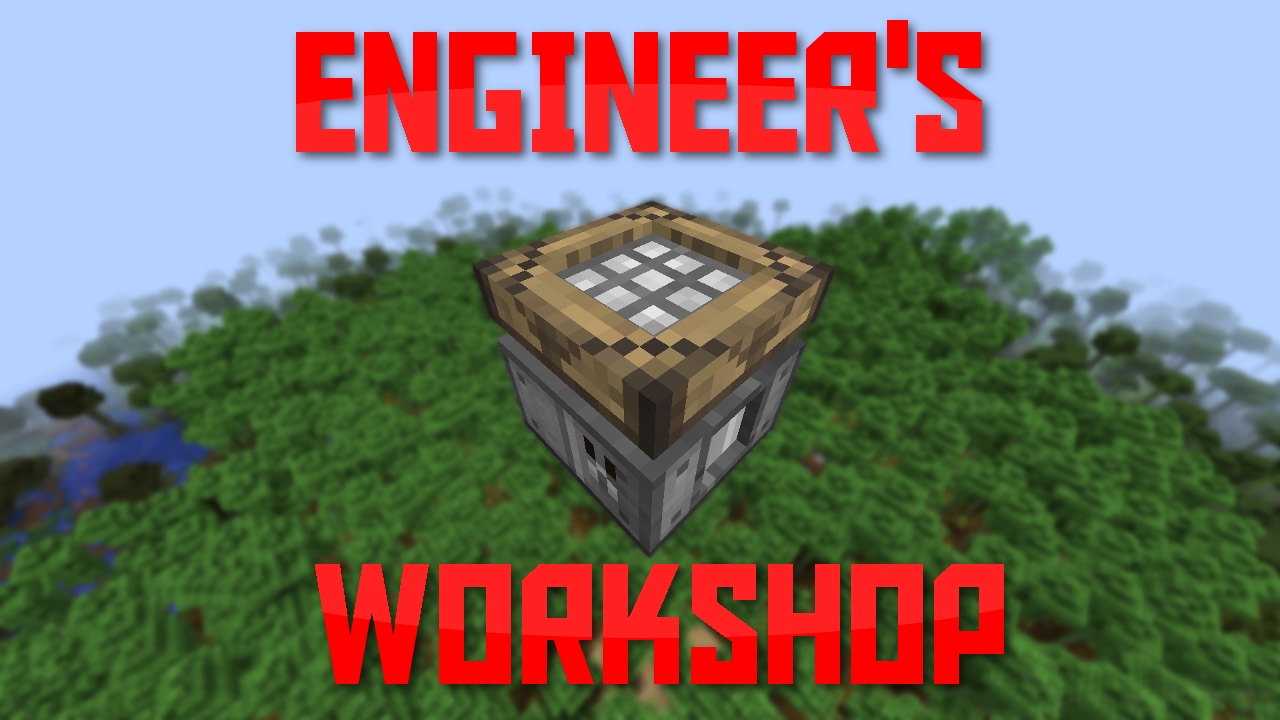 Mod Spotlight | Engineer's Workshop