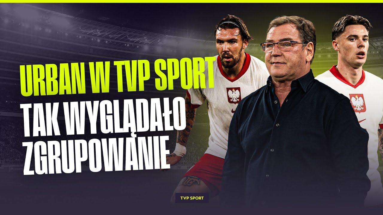 JAN URBAN GOŚCIEM TVP SPORT! JAK WYGLĄDAŁO ZGRUPOWANIE? SELEKCJONER O KULISACH