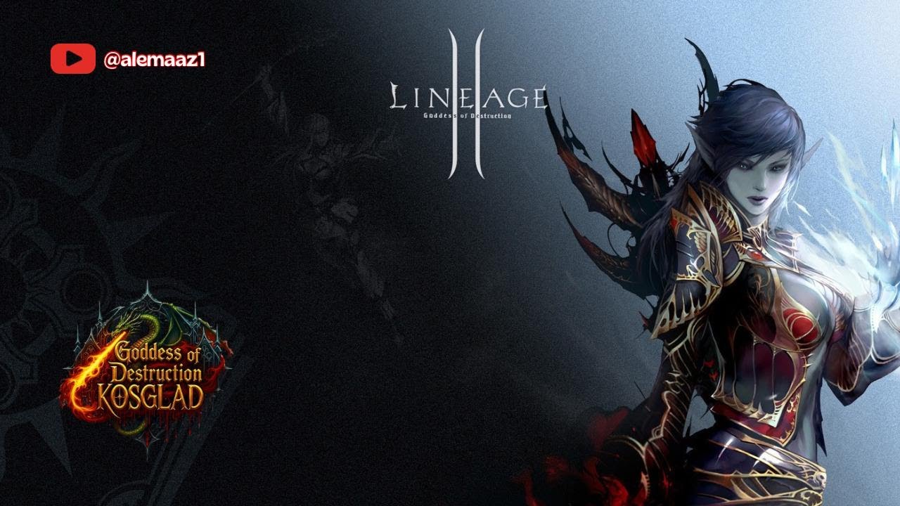 📌Lineage II Goddess of Destruction - KOSGLAD, up até o Grade-A