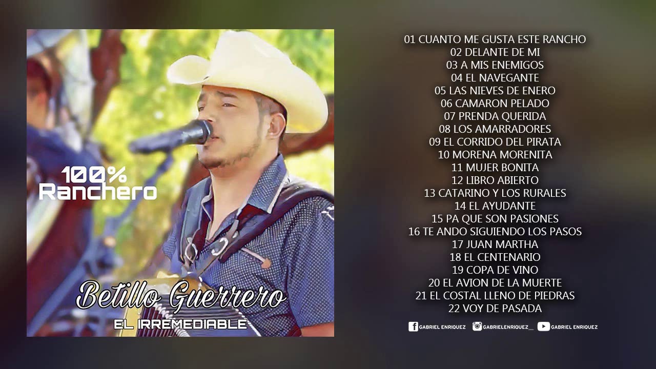 Betillo Guererro - 100% Ranchero [DISCO COMPLETO] 2020 - ¡ESTRENO!