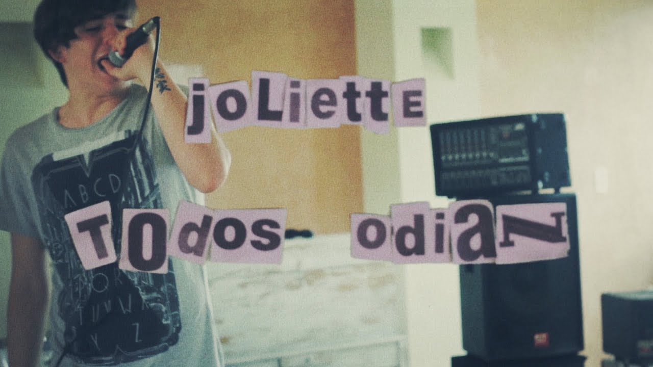 joliette - Todos Odian (Lyric Video)