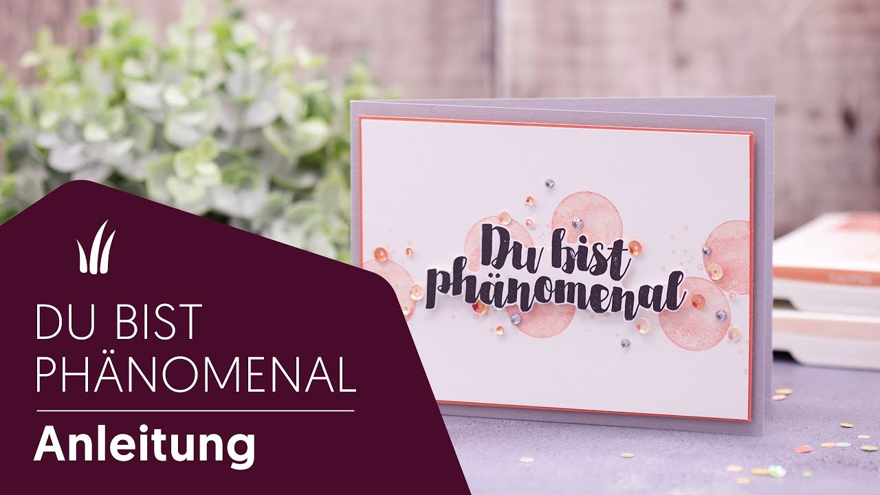 🤩 Du bist phänomenal - Kartentutorial mit den Produkten von Stampin’ Up!