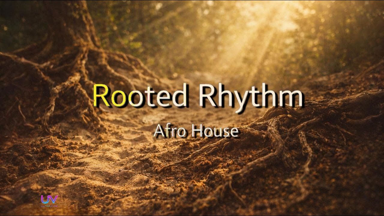 [ Rooted Rhythm ] – [ Afro House ] | UltraVibe 2026
