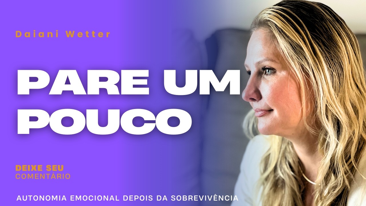 Pausa CONSCIENTE você não precisa se CONSERTAR AGORA