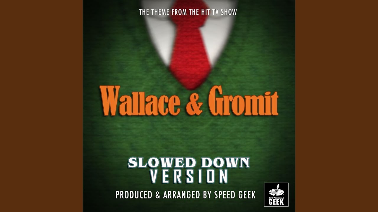Wallace And Gromit Main Theme (From 