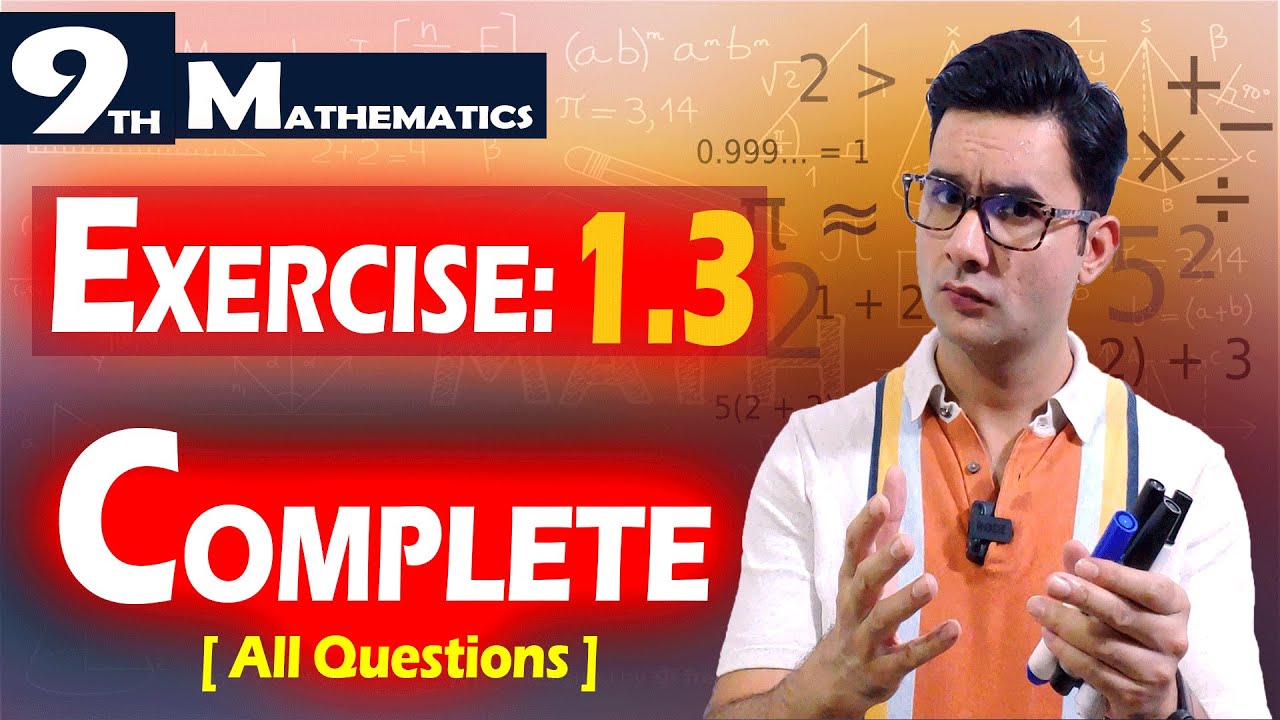 9th Math | Exercise: 1.3 | COMPLETE (All Questions) | Syed Bakht