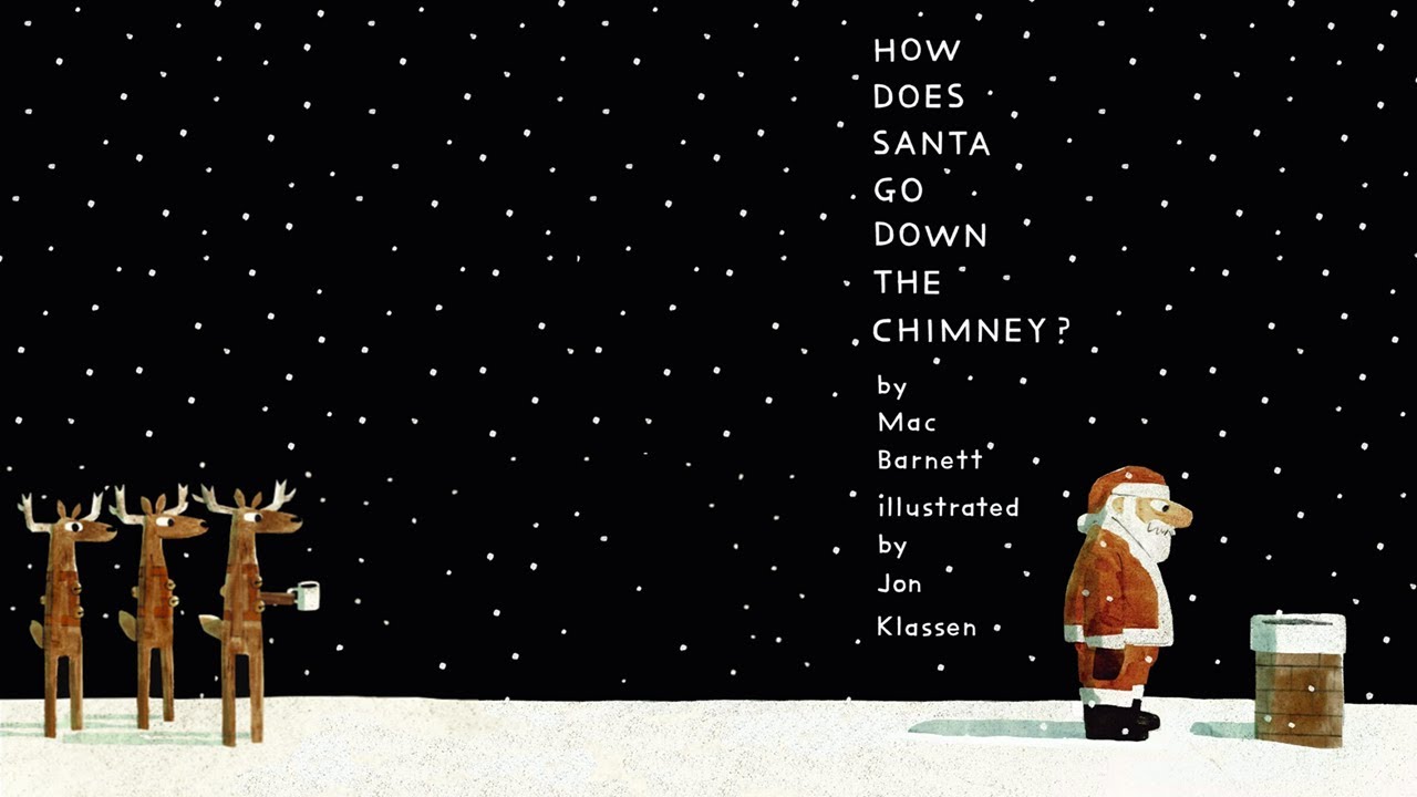 How Does Santa Go Down The Chimney?  READ ALOUD