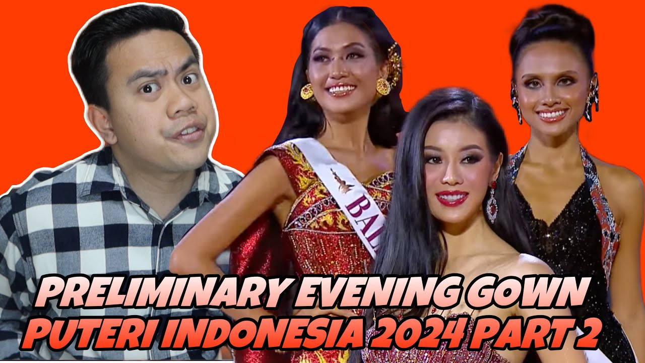 ATEBANG REACTION | PUTERI INDONESIA 2024 PRELIMINARY EVENING GOWN COMPETITION PART 2