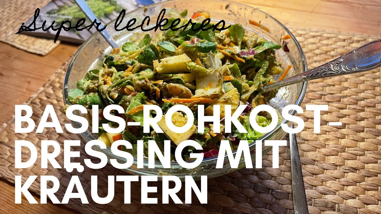 Leckeres Basis-Rohkost-Dressing mit Kräutern