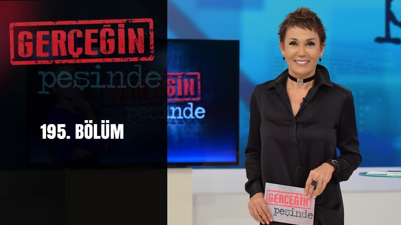 Gerçeğin Peşinde 195. Bölüm