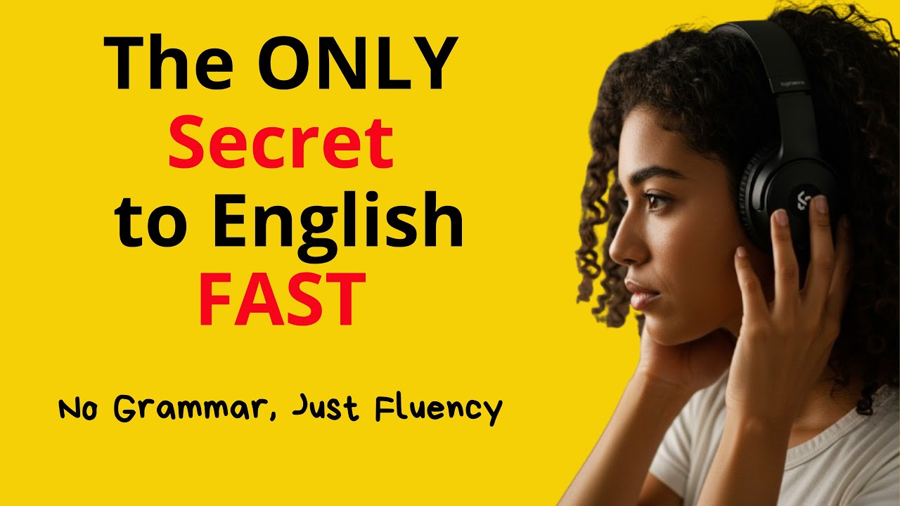 The #1 Secret to Speaking English FAST No Grammar, No Stress