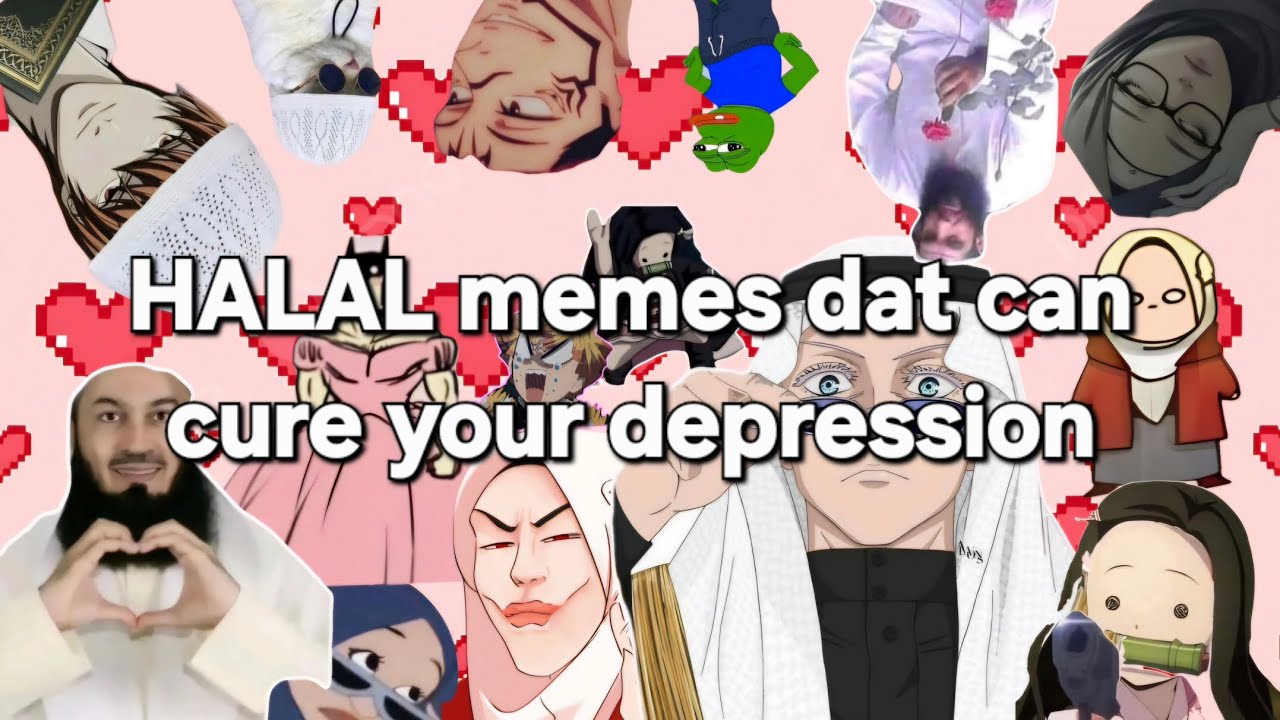 Halal memes dat can cure your ✨️depression✨️
