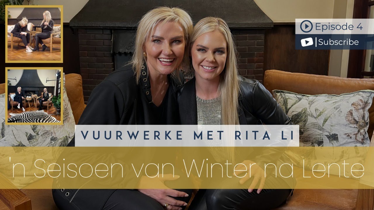 Vuurwerke met Rita Li - Episode 4 | 'n Seisoen van Winter na Lente