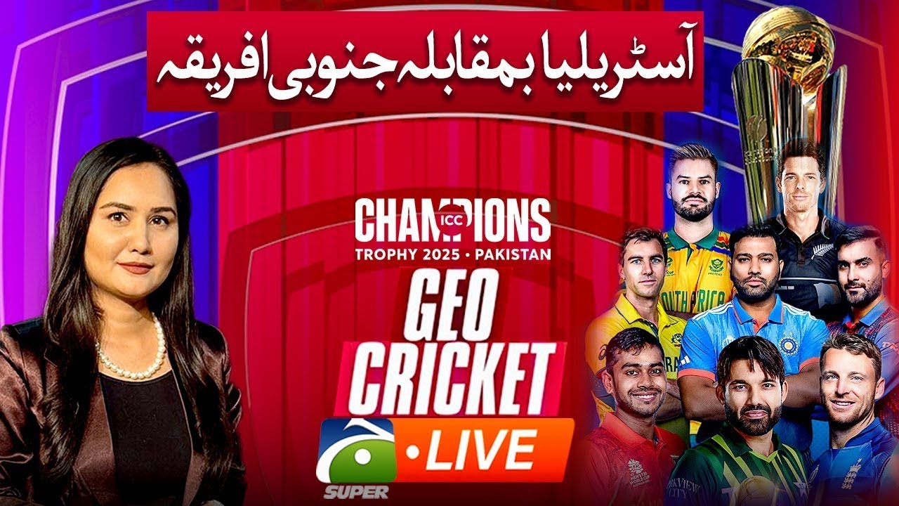 🔴LIVE: 𝐀𝐮𝐬𝐭𝐫𝐚𝐥𝐢𝐚 𝐯𝐬 𝐒𝐨𝐮𝐭𝐡 𝐀𝐟𝐫𝐢𝐜𝐚 - Latest Updates - ICC Champions Trophy 2025 | Geo Cricket