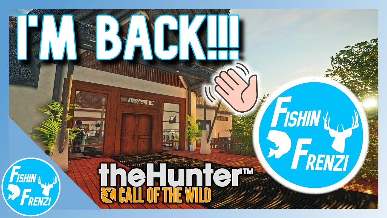 I'm Back!!! (For Good) Return Lodge Tour! | theHunter Call of the Wild