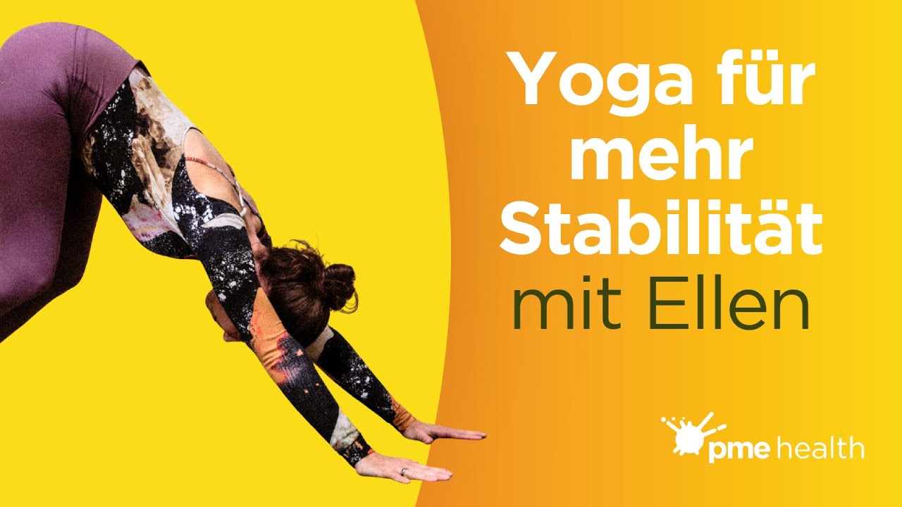 Yoga für mehr Stabilität - Eine erdende Praxis | pme Health