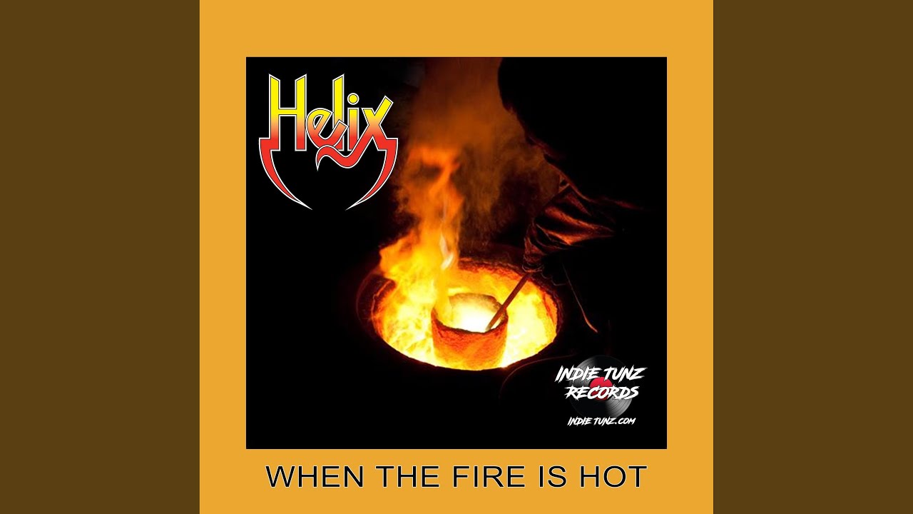 When The Fire is Hot