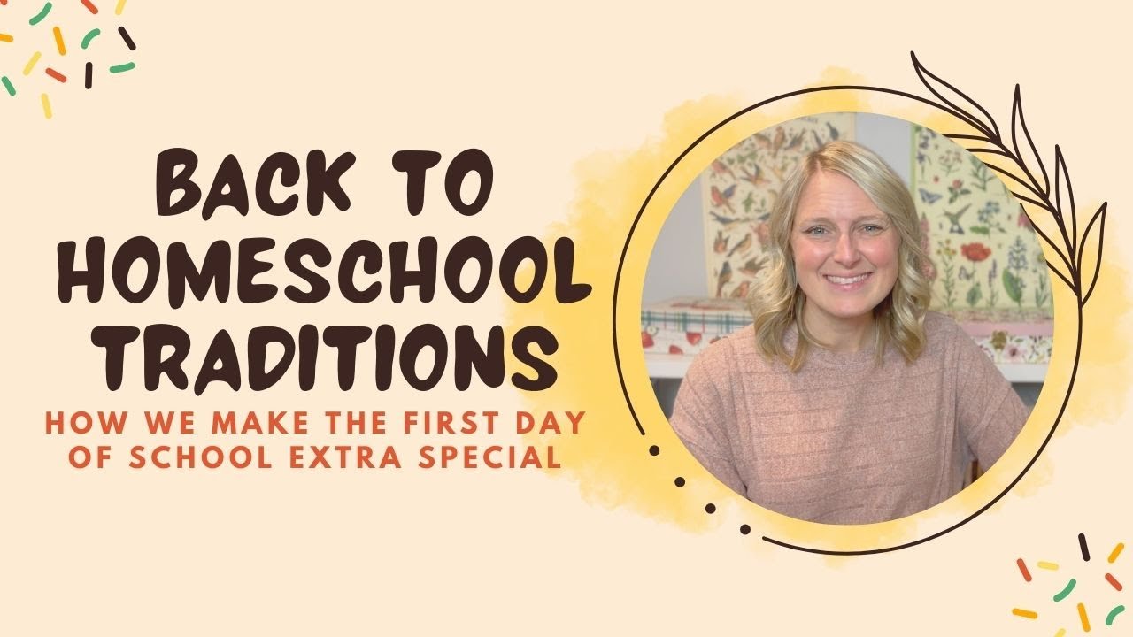 Back to Homeschool Traditions | Making the First Day of School Special (even in High School!)