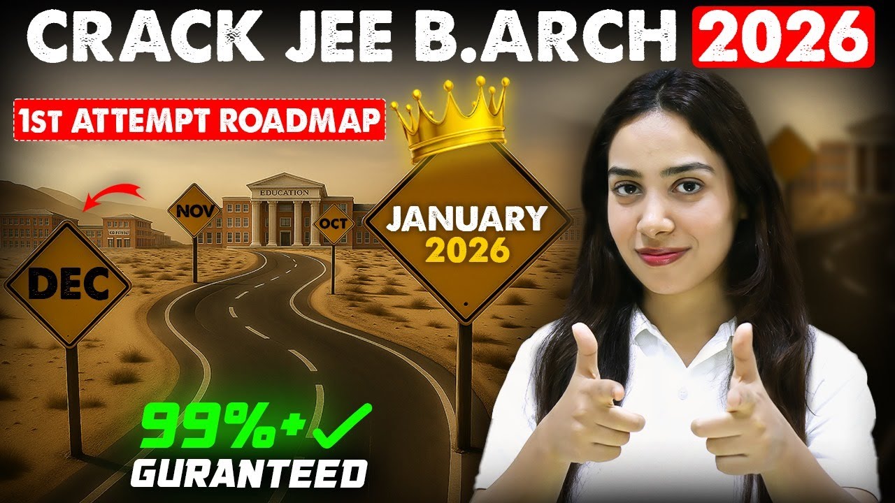JEE B.Arch 2026 1st Attempt Roadmap | MUST-WATCH Preparation Strategy!