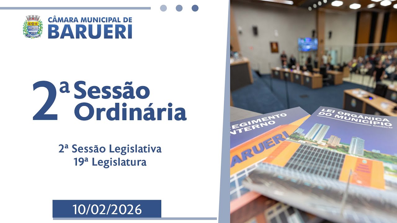 2ª Sessão Ordinária - 10/02/2026 - Câmara Municipal de Barueri