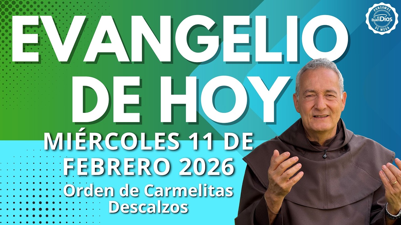 Evangelio de hoy Miércoles 11 Febrero 2026 🌟 El Buen Dios #EvangelioDeHoy #ElBuenDios