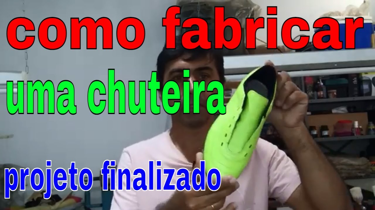 como fabricar chuteira,modelagem e fabricaçao